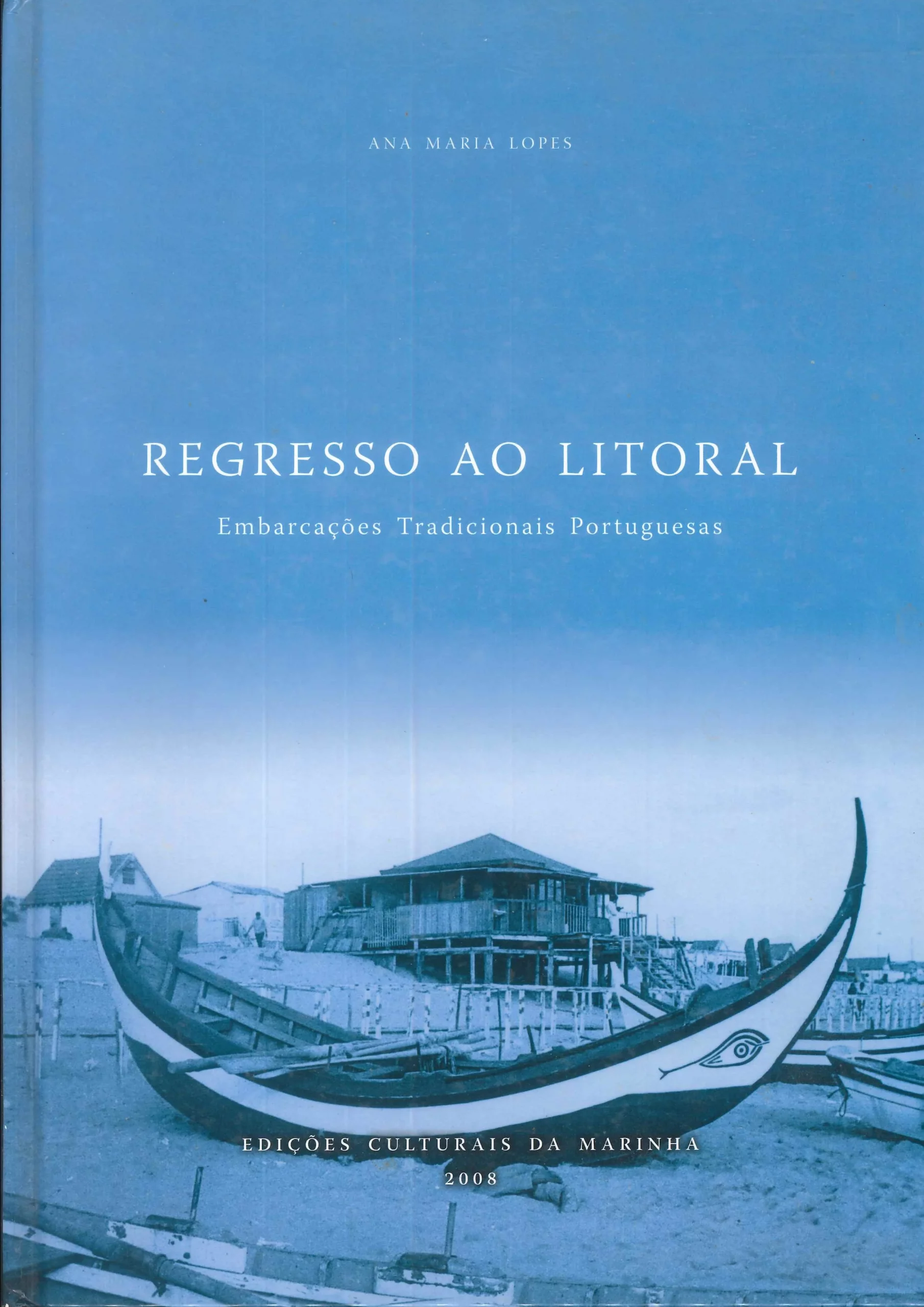 Regresso ao Litoral – Embarcações tradicionais portuguesas